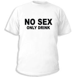 No sex only drink